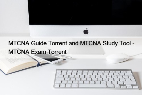 MTCNA Guide Torrent and MTCNA Study Tool - ...